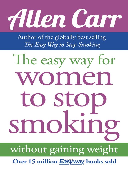 Title details for Allen Carr's Easy Way for Women to Stop Smoking by Allen Carr - Available